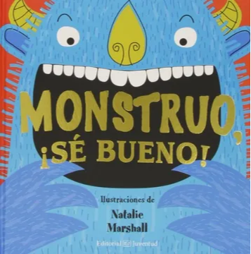 MONSTRUO, ¡SÈ BUENO!
