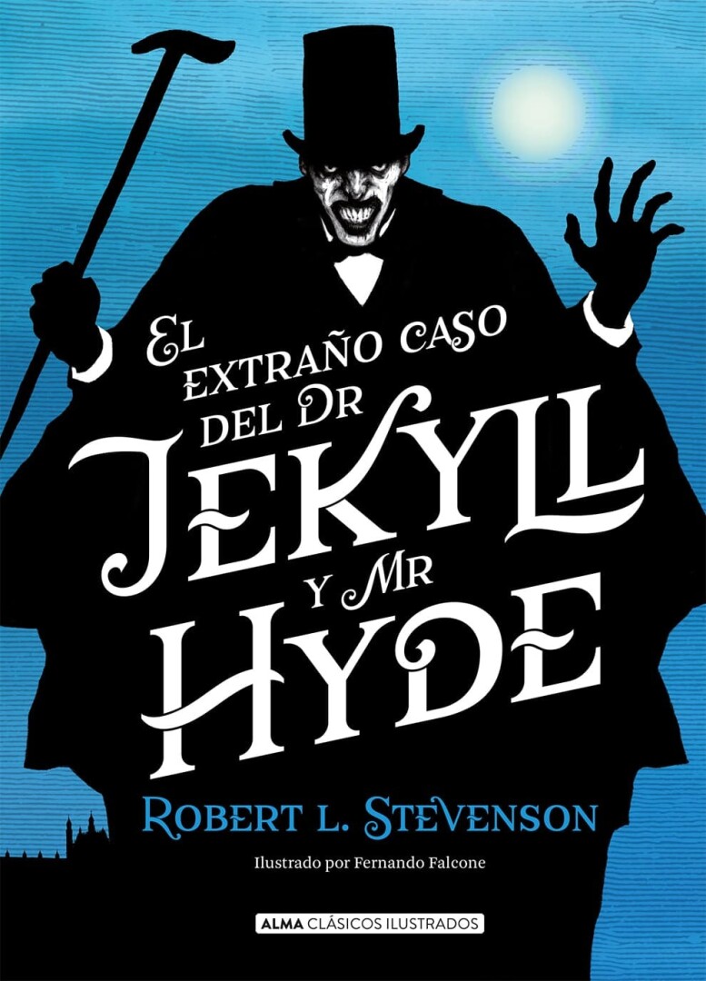 EL EXTRAÑO CASO DEL DR JEKYLL Y MR HYDE