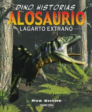 ALOSAURIO LAGARTO EXTRAÑO