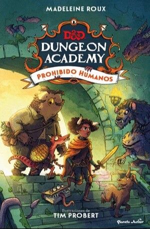 DUNGEONS & DRAGONS. DUNGEON ACADEMY. PROHIBIDO HUMANOS