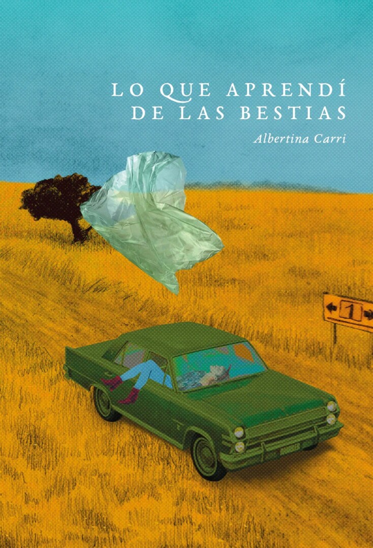LO QUE APRENDÍ DE LAS BESTIAS- ALBERTINA CARRI