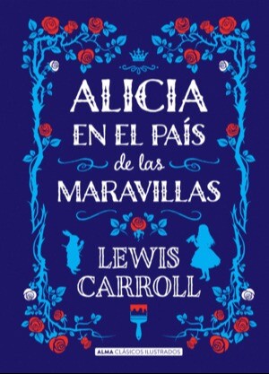ALICIA EN EL PAIS DE LAS MARAVILLAS-LEWIS CARROLL