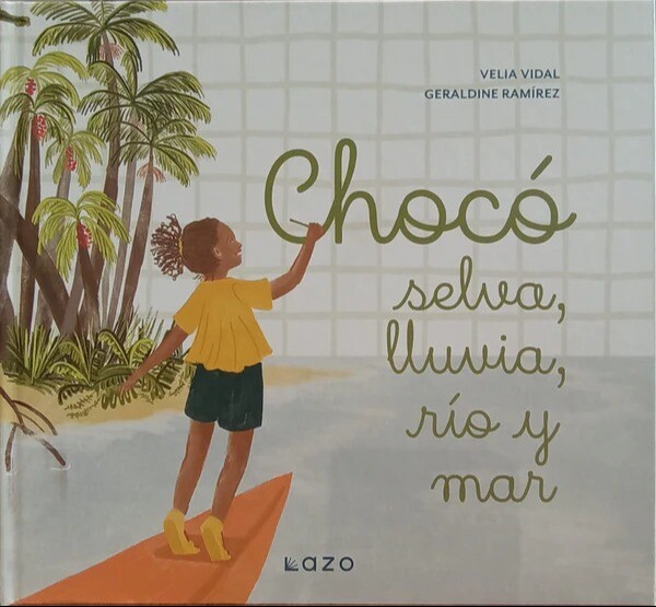 CHOCÓ, SELVA, LLUVIA, RÍO Y MAS