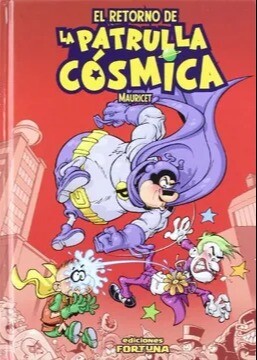 EL RETORNO DE LA PATRULLA CÓSMICA