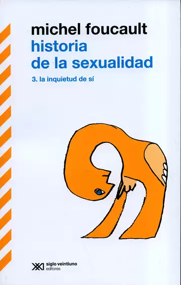 HISTORIA DE LA SEXUALIDAD 3. LA INQUIETUD DE SI
