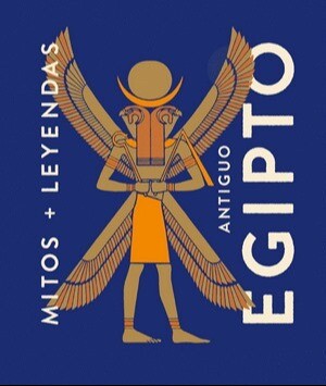 MITOS + LEYENDAS ANTIGUO EGIPTO