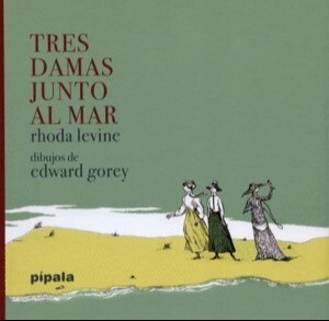 TRES DAMAS JUNTO AL MAR