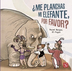 ¿ME PLANCHAS MI ELEFANTE,POR FAVOR?
