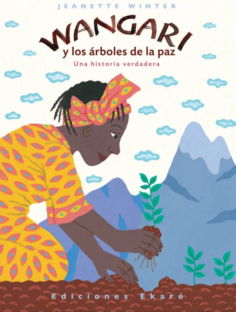 WANGARI Y LOS ARBOLES DE LA PAZ