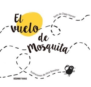 EL VUELO DE LA MOSQUITA